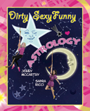 http://www.amazon.com/Dirty-Funny-Astrology-Sabra-Ricci/dp/0986161500/ref=sr_1_1?s=books&ie=UTF8&qid=1435588094&sr=1-1&keywords=dirty+sexy+funny+astrology